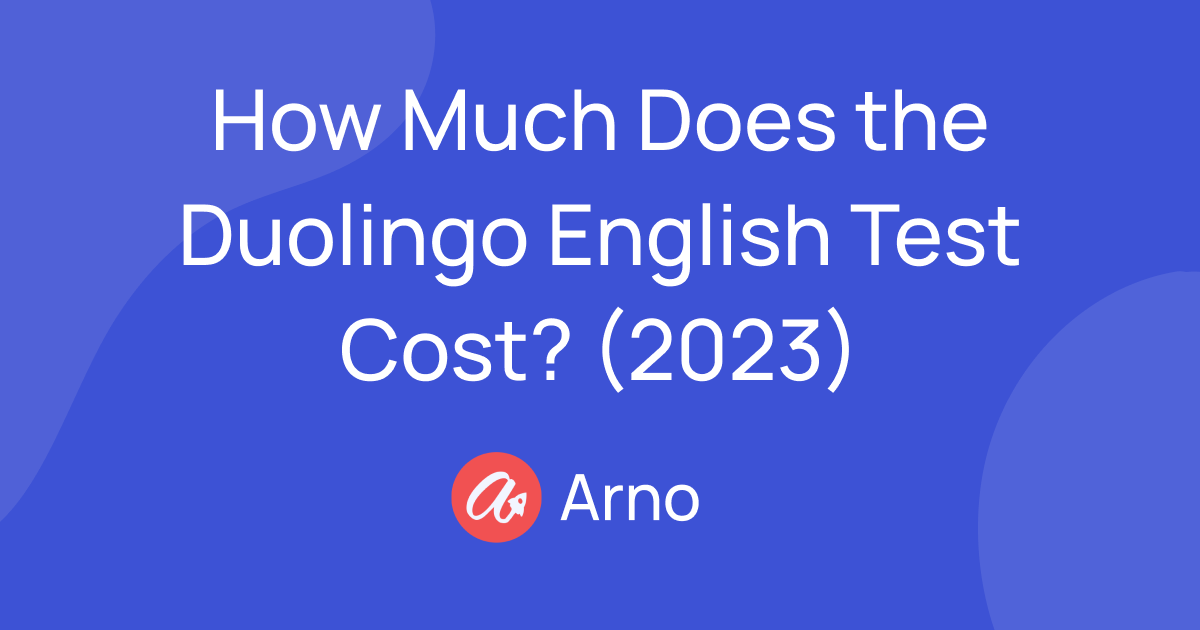 How Much Does the Duolingo English Test Cost? (2024)
